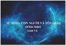 Sự sống – Con người và Tôn giáo (kỳ thứ 11)