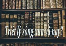 Triết lý sống xưa và nay?