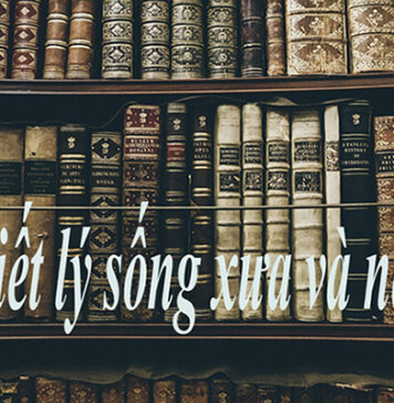 Triết lý sống xưa và nay?